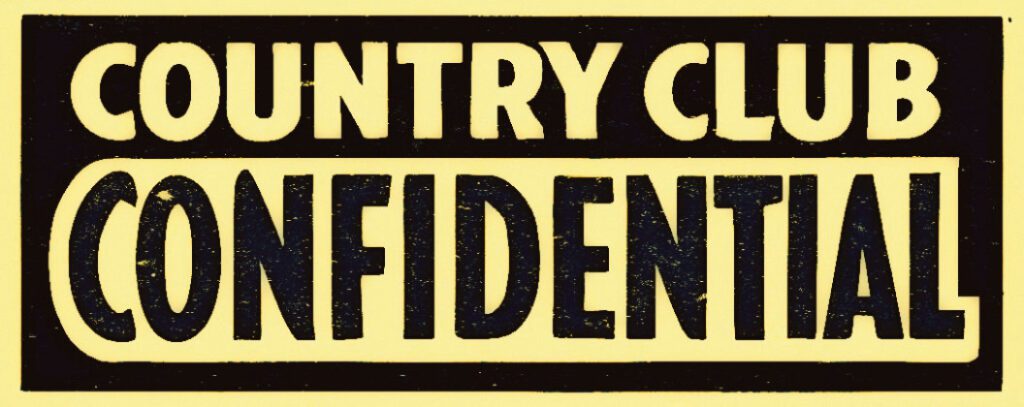 Country Club Confidential